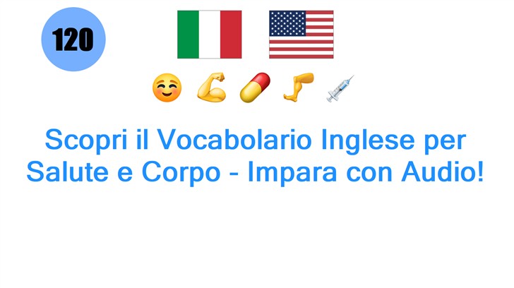 Scopri il Vocabolario Inglese per Salute e Corpo - Impara con Audio!